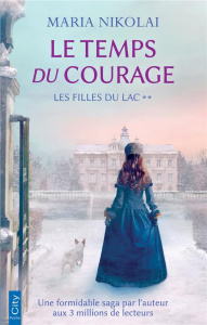 Les filles du lac/02/Le temps du courage - Nikolai Maria ; Barsse Jocelyne