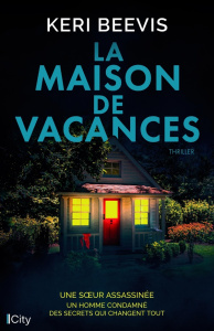 La maison de vacances - Beevis Keri ; Dauvergne Benoîte