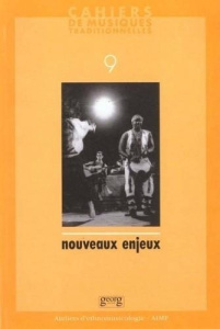 CAHIERS DE MUSIQUES TRADITIONNELLES N° 9/1996 : NOUVEAUX ENJEUX