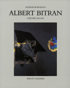 Albert Bitran. L'oeuvre 1949-1992 - Borgeaud Georges