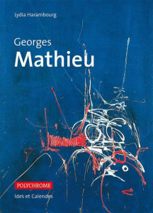 Georges Mathieu - Harambourg Lydia