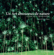 Un Art amoureux de nature. Le Land art et ses mutations - Berthou Crestey Muriel