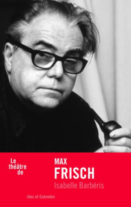 Max Frisch - Barbéris Isabelle