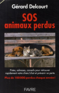 SOS animaux perdus - Delcourt Gérard ; Lanty Caroline