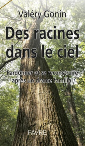 Des racines dans le ciel - Gonin Valéry