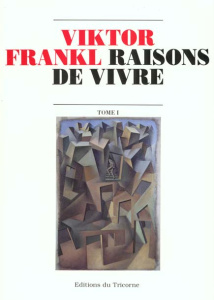 RAISONS DE VIVRE TOME 1 - Frankl Viktor E.