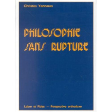 Philosophie sans rupture - Yannaras Christos