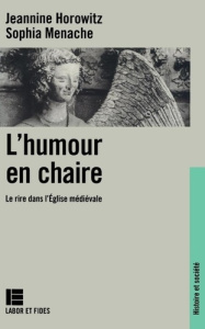 L'humour en chaire. Le rire dans l'Église médiévale - Horowitz J