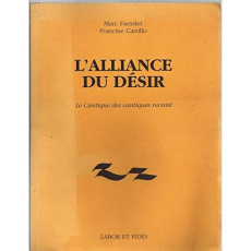 L'alliance du désir. Le cantique des cantiques révisité - Faessler Marc