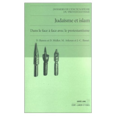 Judaïsme et Islam dans le face à face avec le protestantisme - Arkoun Mohammed ; Banon David ; Basset Jean-Claude