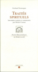 Traités spirituels - Teerstegen Gérard ; Cornuz Michel
