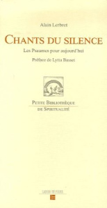 Chants du silence - Lerbret Alain ; Basset Lytta