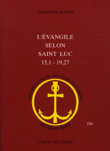 L'évangile selon Saint Luc 15.1 - 19.27 - Bovon François