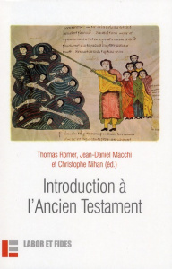 Introduction à l'Ancien Testament - Römer Thomas ; Macchi Jean-Daniel ; Nihan Christop
