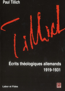 Ecrits théologiques allemands (1919-1931) - Tillich Paul ; Dumas Marc