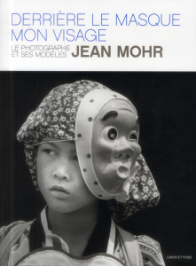 Derrière le masque, mon visage - Mohr Jean