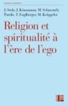 Religion et spiritualité à l'ère de l'ego. Profils de l'instinutionnel, de l'alternatif, du distanci - Stolz Jörg ; Krüggeler M ; Könemann J ; Schneuwly