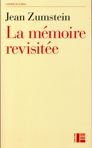 La mémoire revisitée. Etudes johanniques - Zumstein Jean