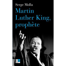 Martin Luther King, prophète - Molla Serge