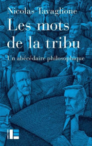 Les mots de la tribu. Abécédaire philosophique - Tavaglione Nicolas