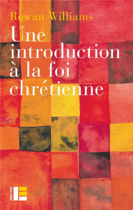 Une introduction à la foi chrétienne - Williams Rowan ; Jackson John E.