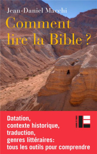 La Bible à l'épreuve des sciences humaines. Introduction à l'analyse critique de la Bible hébraïque - Macchi Jean-Daniel