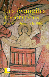 Les évangiles apocryphes. Jésus en dehors de la Bible - Schröter Jens ; Honigmann Johannes