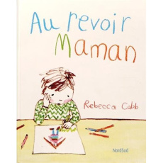 Au revoir maman - Cobb Rebecca ; Ryckel Agnès de