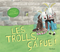 Les Trolls, ça pue ! - Ross Tony ; Willis Jeanne
