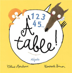 1, 2, 3, 4, 5... A table ! - Monchoux Céline ; Simon Laurent