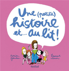 Une (petite) histoire et... au lit ! - Simon Laurent ; Gandon Marion