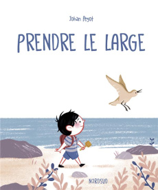 Prendre le large - Pegot Johan