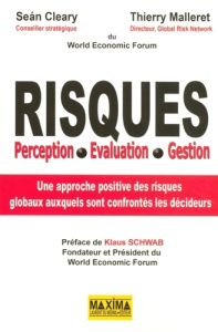 Risques. Perception, Evaluation, Gestion - Malleret Thierry ; Cleary Sean ; Schwab Klaus