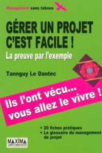 Gérer un projet, c'est facile - Le Dantec Tannguy