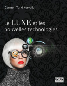 Le luxe et les nouvelles technologies - Turki Kervella Carmen