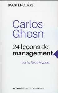 24 leçons de management - Ghosn Carlos ; Rivas-Micoud Miguel