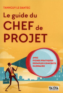 Le guide du chef de projet - Le Dantec Tannguy