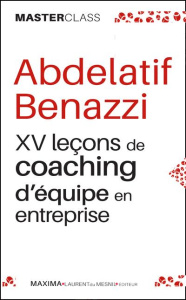 XV leçons de coaching d'équipe en entreprise - Benazzi Abdelatif