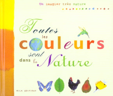 Toutes les couleurs sont dans la nature
