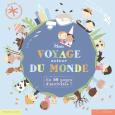 Mon voyage autour du monde - Cosneau Géraldine