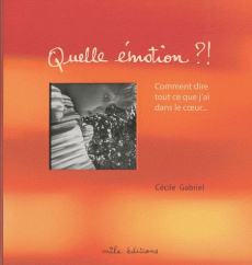 Quelle émotion ?! - Gabriel Cécile