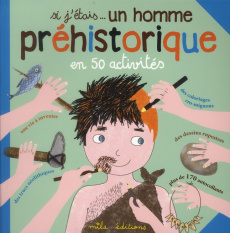 Si j'étais... un homme préhistorique - David Morgane ; Teyras Emmanuelle