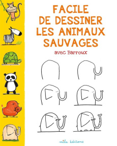 Facile de dessiner les animaux sauvages avec Barroux - BARROUX STEPHANE