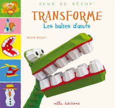 Transforme les boîtes d'oeufs - Balart Maïté
