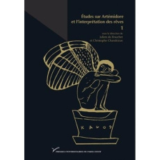 Etudes sur Artémidore et l'interprétation des rêves. Tome 1 - Du Bouchet Julien ; Chandezon Christophe