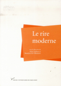 Le rire moderne - Vaillant Alain ; Villeneuve Roselyne de