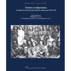 Femmes en déportation. Les déportées de répression dans les camps nazis 1940-1945 - Mezzasalma Philippe ; Joly Anne ; Joannic-Seta Fré