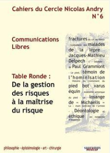 Cahiers du Cercle Nicolas Andry N° 6 : De la gestion des risques à la maîtrise du risque - Allieu Yves - Amalberti René - Baulot Emmanuel - B