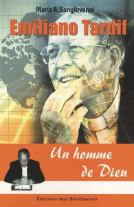 Emiliano Tardif Un homme de Dieu - Armenteros Sangiovanni Maria