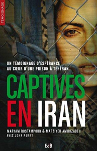 Captives en Iran - Rostampour Maryam;Amirizadeh Marziyeh